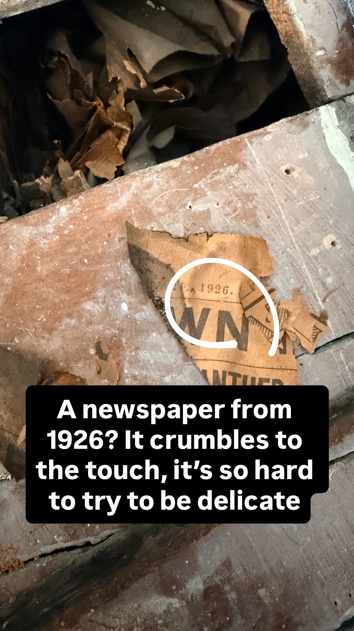 A newspaper from 1926? It crumbles to the touch, it’s so hard to try to be delicate