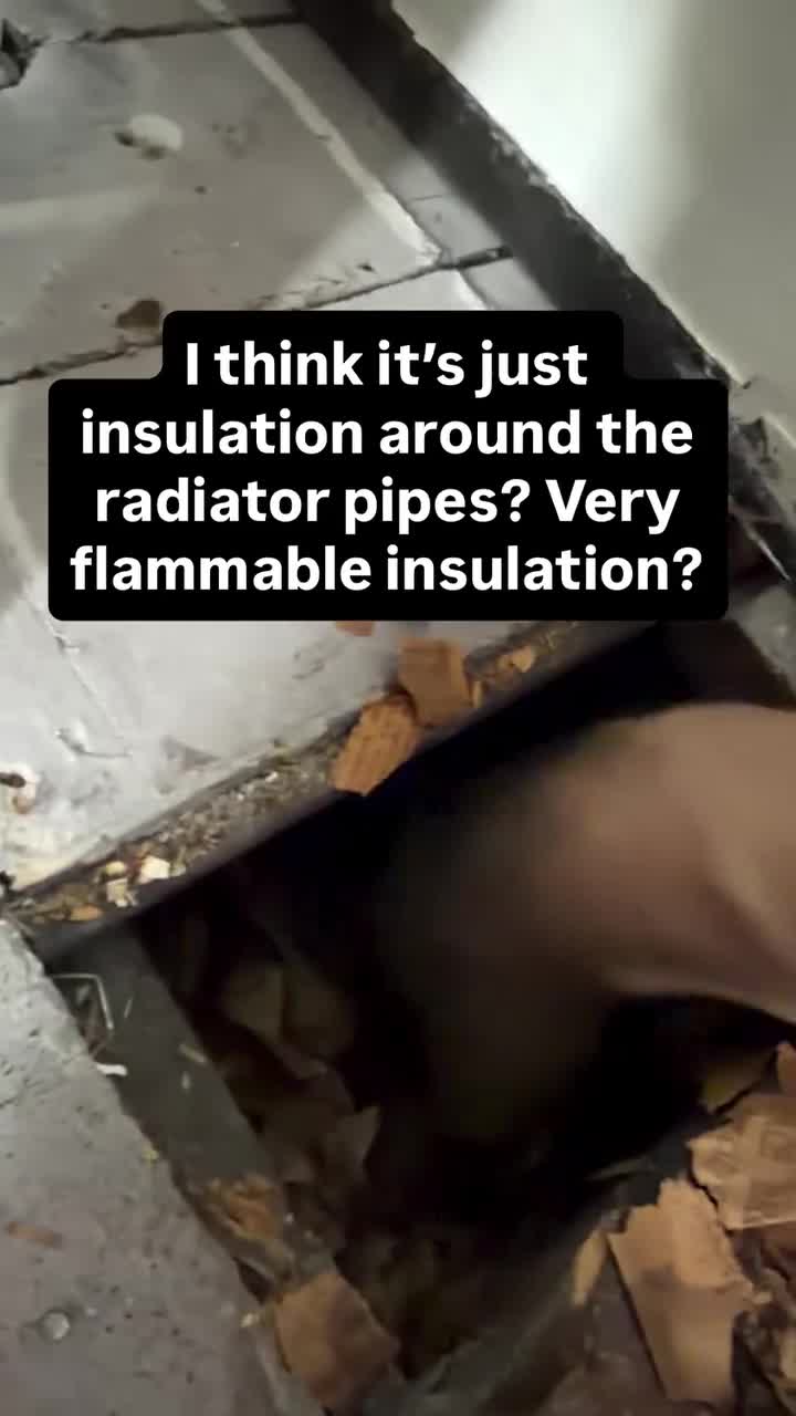 I think it’s just insulation around the radiator pipes? Very flammable insulation?