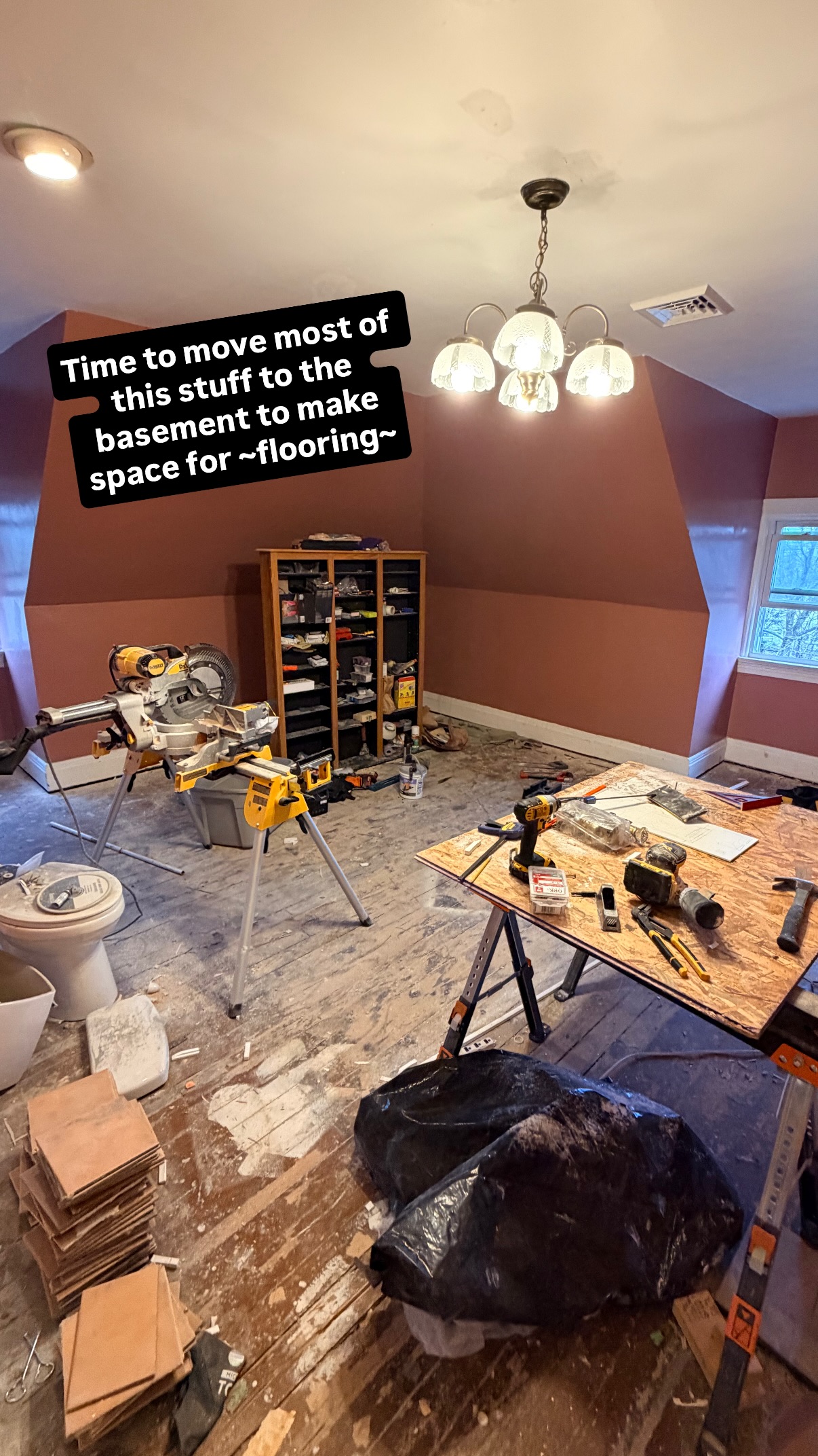 Time to move most of this stuff to the basement to make space for ~flooring~