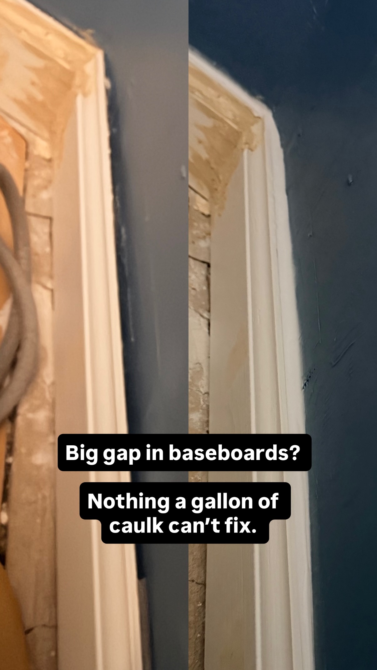 Big gap in baseboards? 

Nothing a gallon of caulk can’t fix.